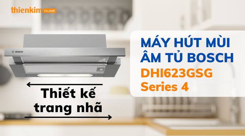 Máy hút mùi âm tủ Bosch DHI623GSG Series 4 trang nhã